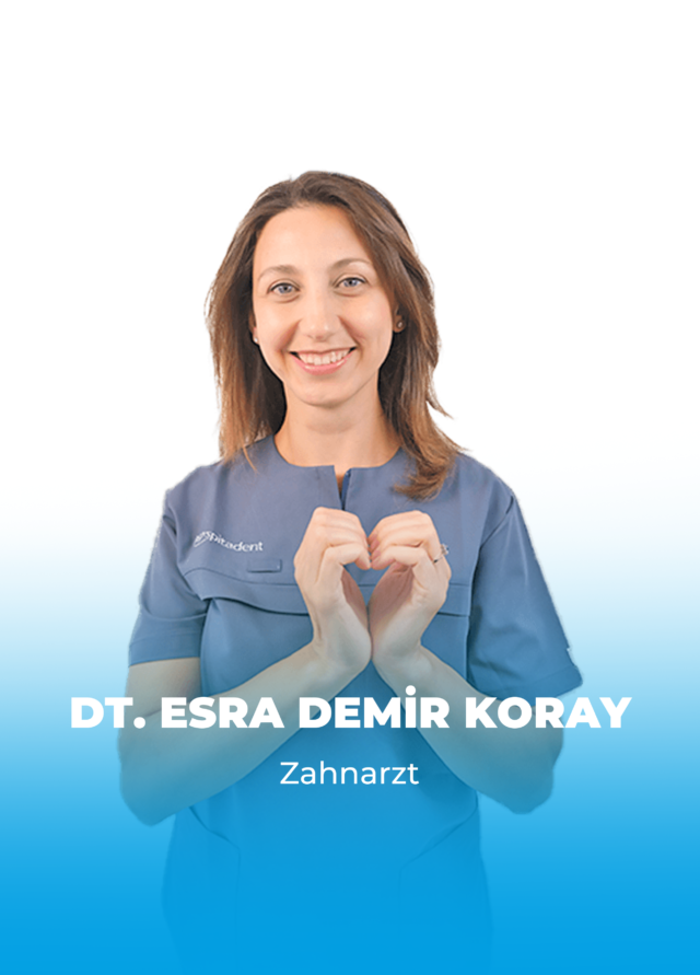 ALM ESRA DEMIR KORAY Dt. Esra DEMİR KORAY