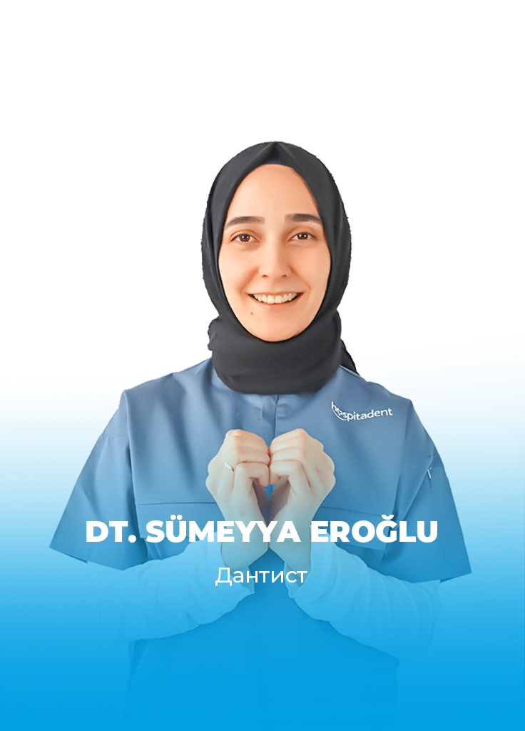 SUMEYYA EROGLU RU Dt. Sümeyya EROĞLU