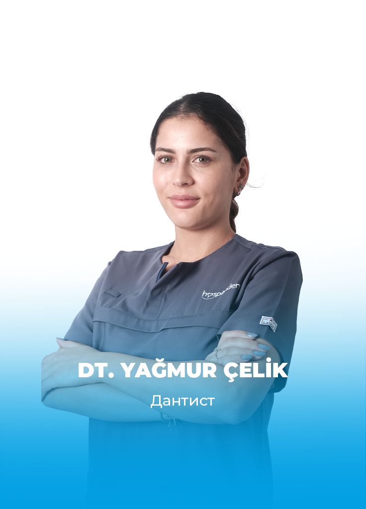 YAGMUR CELIK RU Dt. Yağmur ÇELİK