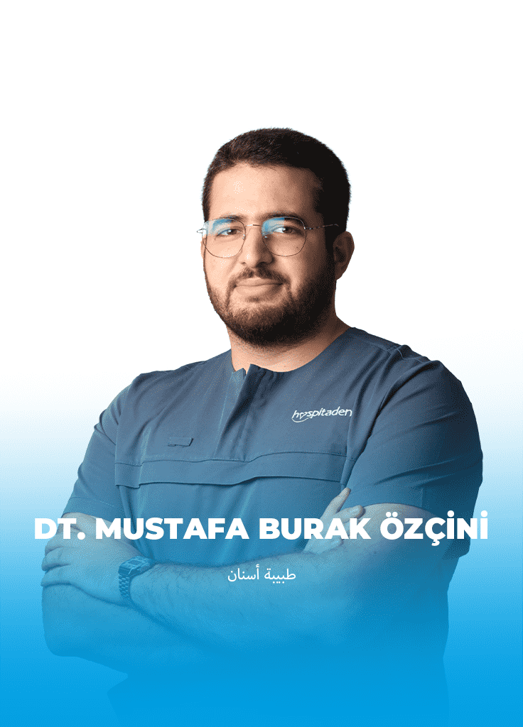 MUSTAFA BURAK OZCINI ARP Dt. Mustafa Burak ÖZÇİNİ