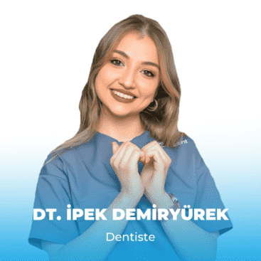 fr ipek demiryurek Dt. Sevdenur GÜLTEN