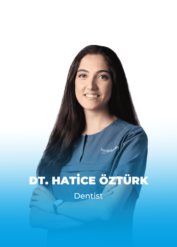 Dt. Hatice ÖZTÜRK 1 hatice ozturk 3 Dt. Hatice ÖZTÜRK