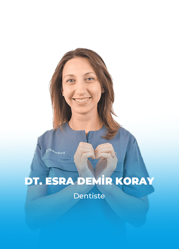 esra demirkoray france Dt. Esra DEMİR KORAY