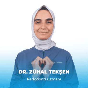 zuhal teksen turkce Dt. Gamze AKMAN
