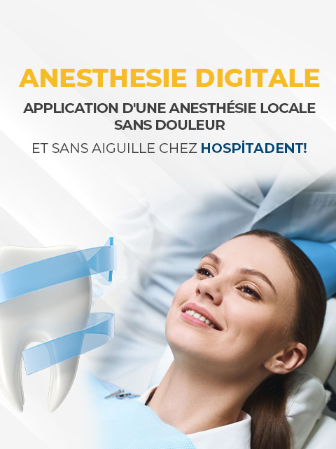 Dikey Slider 3 Dijital Anestezi Groupe Dentaire Hospitadent - Hôpital Dentaire