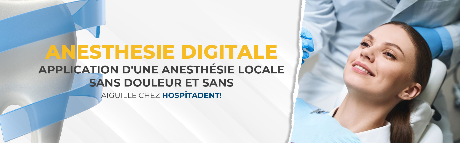 Slider 3 Dijital Anestezi Groupe Dentaire Hospitadent - Hôpital Dentaire